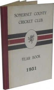 SOMERSET COUNTY CRICKET CLUB YEARBOOK 1931