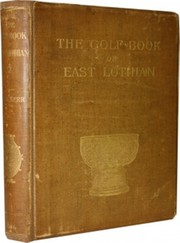 THE GOLF BOOK OF EAST LOTHIAN
