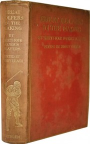 GREAT GOLFERS IN THE MAKING: BEING AUTOBIOGRAPHICAL ACCOUNTS OF THE EARLY PROGRESS ...
