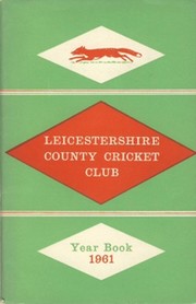 LEICESTERSHIRE COUNTY CRICKET CLUB 1961 YEARBOOK