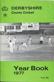 DERBYSHIRE COUNTY CRICKET YEAR BOOK 1977
