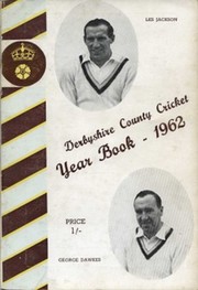 DERBYSHIRE COUNTY CRICKET YEAR BOOK 1962