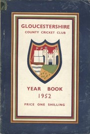 GLOUCESTERSHIRE COUNTY CRICKET CLUB YEAR BOOK 1952
