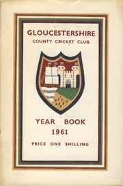 GLOUCESTERSHIRE COUNTY CRICKET CLUB YEAR BOOK 1961
