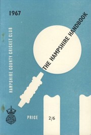 HAMPSHIRE COUNTY CRICKET CLUB ILLUSTRATED HANDBOOK 1967