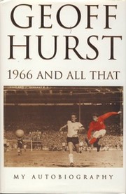 1966 AND ALL THAT: MY AUTOBIOGRAPHY
