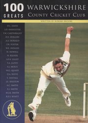 100 GREATS: WARWICKSHIRE COUNTY CRICKET CLUB