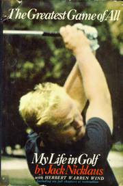 THE GREATEST GAME OF ALL: MY LIFE IN GOLF.
