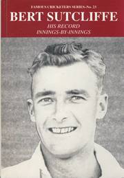 BERT SUTCLIFFE: HIS RECORD INNINGS-BY-INNINGS