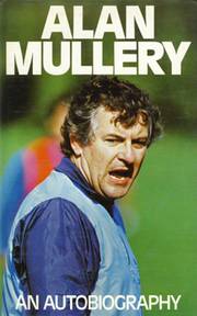 ALAN MULLERY: AN AUTOBIOGRAPHY