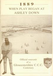 1889: WHEN PLAY BEGAN AT ASHLEY DOWN