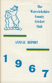 WARWICKSHIRE COUNTY CRICKET CLUB ANNUAL REPORT 1967