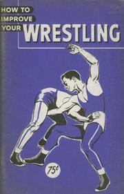 HOW TO IMPROVE YOUR WRESTLING