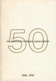 ALL ENGLAND NETBALL ASSOCIATION GOLDEN JUBILEE 1926-1976