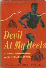 DEVIL AT MY HEELS - THE STORY OF LOUIS ZAMPERINI