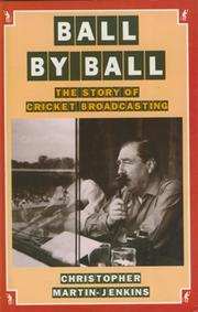 BALL BY BALL. THE STORY OF CRICKET BROADCASTING