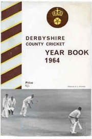 DERBYSHIRE COUNTY CRICKET YEAR BOOK 1964