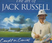 THE ART OF JACK RUSSELL - CAUGHT ON CANVAS