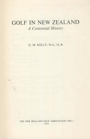 GOLF IN NEW ZEALAND - A CENTENNIAL HISTORY