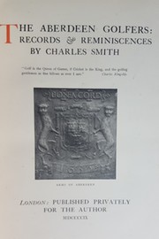 THE ABERDEEN GOLFERS: RECORDS AND REMINISCENCES