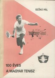 100 EVES A MAGYAR TENISZ