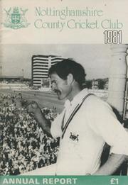 NOTTINGHAMSHIRE COUNTY CRICKET CLUB 1981 ANNUAL REPORT
