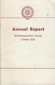 NORTHAMPTONSHIRE COUNTY CRICKET CLUB 1967 ANNUAL REPORT