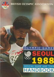 THE BRITISH OLYMPIC ASSOCIATION GUIDE AND TEAM HANDBOOK - SEOUL 1988