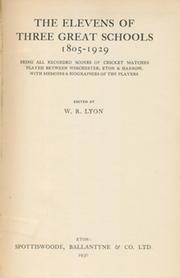 THE ELEVENS OF THREE GREAT SCHOOLS, 1805 - 1929