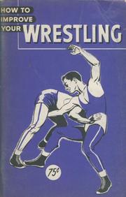 HOW TO IMPROVE YOUR WRESTLING