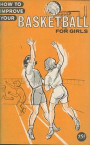 HOW TO IMPROVE YOUR BASKETBALL FOR GIRLS