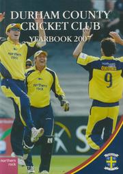 DURHAM COUNTY CRICKET CLUB YEARBOOK 2007