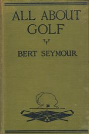 ALL ABOUT GOLF - HOW TO IMPROVE YOUR GAME