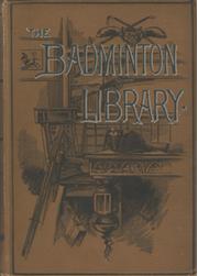 THE BADMINTON LIBRARY - ATHLETICS AND FOOTBALL