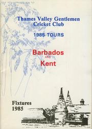 THAMES VALLEY GENTLEMEN CRICKET CLUB 1985 BARBADOS & KENT TOUR