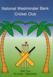 NATIONAL WESTMINSTER BANK CRICKET CLUB TOUR TO ST LUCIA & BARBADOS 1990