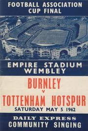 BURNLEY V TOTTENHAM HOTSPUR 1962 (F.A. CUP FINAL) COMMUNITY SINGING SHEET