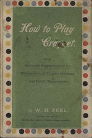 HOW TO PLAY CROQUET. WITH HINTS AND SUGGESTIONS&hellip;