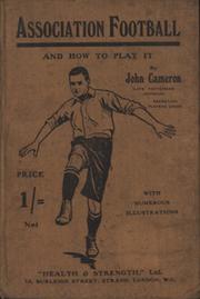 ASSOCIATION FOOTBALL AND HOW TO PLAY IT