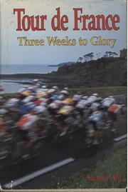 TOUR DE FRANCE - THREE WEEKS TO GLORY