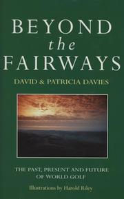 BEYOND THE FAIRWAYS - THE PAST, PRESENT AND FUTURE OF WORLD GOLF