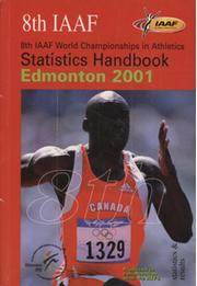 8TH IAAF WORLD CHAMPIONSHIPS IN ATHLETICS - IAAF STATISTICS HANDBOOK EDMONTON 2001