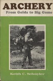 ARCHERY - FROM GOLDS TO BIG GAME