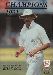 CHAMPIONS 1991 - THE RISE AND RISE OF ESSEX CCC