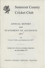 SOMERSET COUNTY CRICKET CLUB ANNUAL REPORT AND STATEMENT OF ACCOUNTS 1977