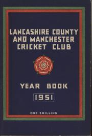 OFFICIAL HANDBOOK OF THE LANCASHIRE COUNTY AND MANCHESTER CRICKET CLUB 1951