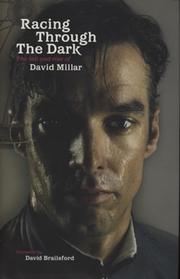 RACING THROUGH THE DARK - THE FALL AND RISE OF DAVID MILLAR