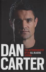 DAN CARTER - THE AUTOBIOGRAPHY OF AN ALL BLACKS LEGEND