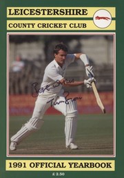 LEICESTERSHIRE COUNTY CRICKET CLUB 1991 YEAR BOOK