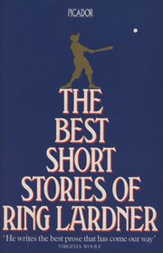 THE BEST SHORT STORIES OF RING LARDNER